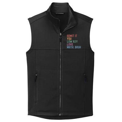 Admit It You Low Key Love Math Bruh Collective Smooth Fleece Vest