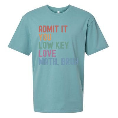 Admit It You Low Key Love Math Bruh Sueded Cloud Jersey T-Shirt