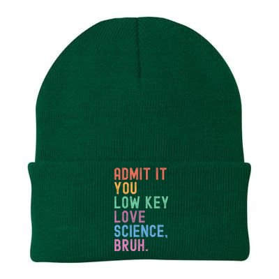 Admit It You Low Key Love Science Bruh Scientist Teacher Knit Cap Winter Beanie