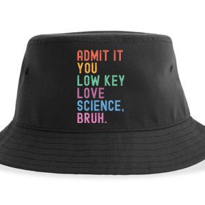 Admit It You Low Key Love Science Bruh Scientist Teacher Sustainable Bucket Hat