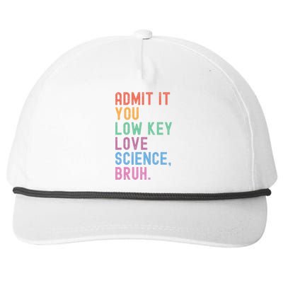 Admit It You Low Key Love Science Bruh Scientist Teacher Snapback Five-Panel Rope Hat