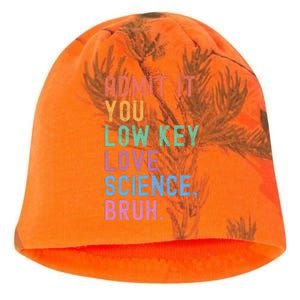 Admit It You Low Key Love Science Bruh Scientist Teacher Kati - Camo Knit Beanie