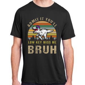 Admit It YouLl Low Key Miss Me Bruh Adult ChromaSoft Performance T-Shirt