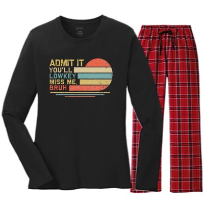 Admit It YouLl Low Key Miss Me Bruh Women's Long Sleeve Flannel Pajama Set 