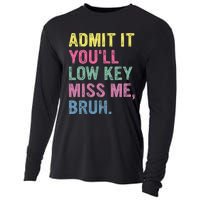 Admit It Youll Low Key Miss Me Bruh Cooling Performance Long Sleeve Crew