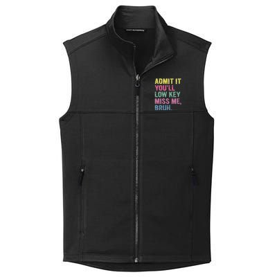 Admit It Youll Low Key Miss Me Bruh Collective Smooth Fleece Vest