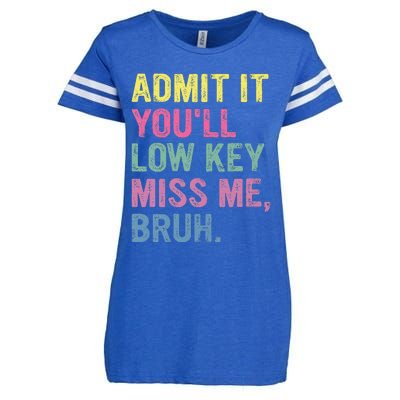 Admit It Youll Low Key Miss Me Bruh Enza Ladies Jersey Football T-Shirt