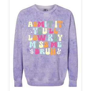 Admit It YouLl Low Key Miss Bruh Funny Bruh Teacher Groovy Colorblast Crewneck Sweatshirt