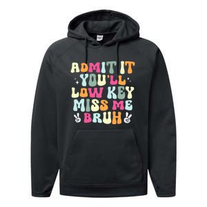 Admit It YouLl Low Key Miss Bruh Funny Bruh Teacher Groovy Performance Fleece Hoodie