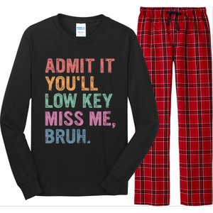 Admit It Youll Low Key Miss Me Bruh Long Sleeve Pajama Set