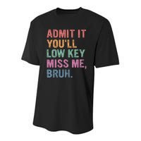 Admit It Youll Low Key Miss Me Bruh Youth Performance Sprint T-Shirt