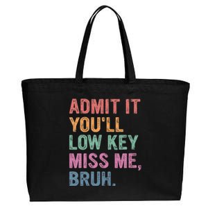 Admit It Youll Low Key Miss Me Bruh Cotton Canvas Jumbo Tote