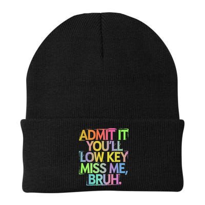 Admit It Youll Low Key Miss Me Bruh Funny Bruh Teacher Gift Beanie