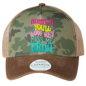 Admit It YouLl Low Key Miss Me Bruh Funny Bruh Teacher Legacy Tie Dye Trucker Hat