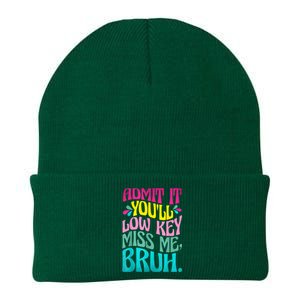 Admit It YouLl Low Key Miss Me Bruh Funny Bruh Teacher Knit Cap Winter Beanie