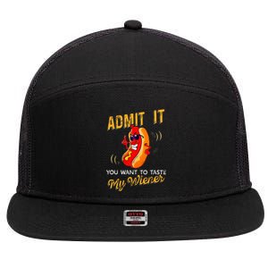 Admit It You Want To Taste My Weiner 7 Panel Mesh Trucker Snapback Hat