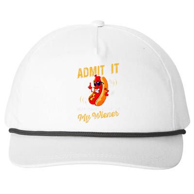 Admit It You Want To Taste My Weiner Snapback Five-Panel Rope Hat