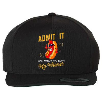 Admit It You Want To Taste My Weiner Wool Snapback Cap