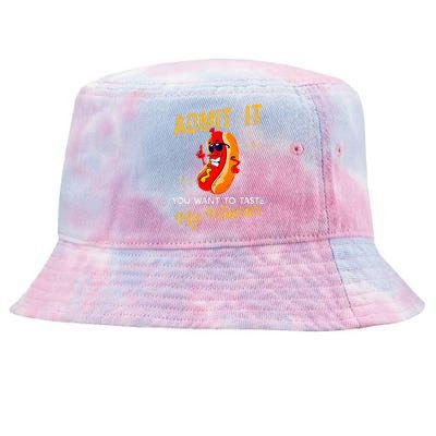 Admit It You Want To Taste My Weiner Tie-Dyed Bucket Hat