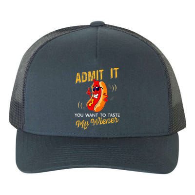 Admit It You Want To Taste My Weiner Yupoong Adult 5-Panel Trucker Hat