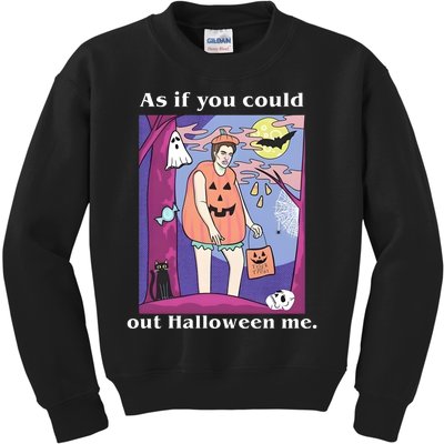 As If You Could Out Halloween Me Dracula Halloween Kids Sweatshirt