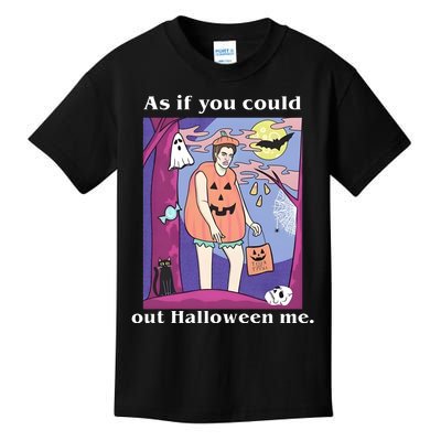 As If You Could Out Halloween Me Dracula Halloween Kids T-Shirt