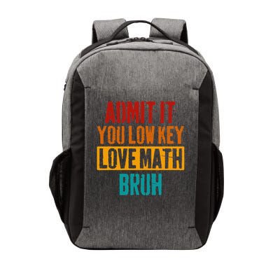 Admit It You Low Key Love Math Bruh Funny Retro Math Teacher Vector Backpack