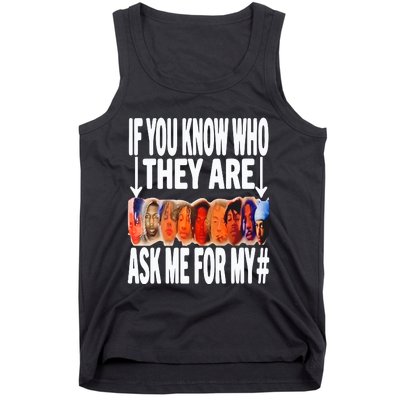 Awesome If You Know Who They Are Ask Me For My Tank Top