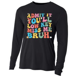 Admit It YouLl Low Key Miss Me Bruh Funny Bruh Teacher Cooling Performance Long Sleeve Crew