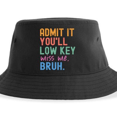 Admit It You'll Low Key Miss Me Bruh Funny Bruh Teacher  Sustainable Bucket Hat