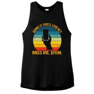 Admit It YouLl Low Key Miss Me Bruh Funny Bruh Teacher Ladies PosiCharge Tri-Blend Wicking Tank