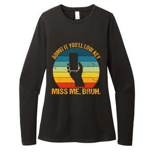 Admit It YouLl Low Key Miss Me Bruh Funny Bruh Teacher Womens CVC Long Sleeve Shirt