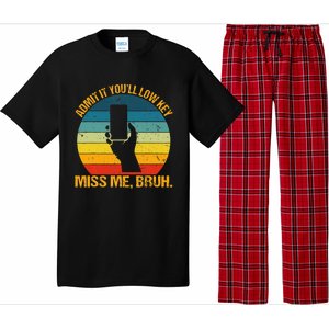 Admit It YouLl Low Key Miss Me Bruh Funny Bruh Teacher Pajama Set