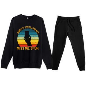 Admit It YouLl Low Key Miss Me Bruh Funny Bruh Teacher Premium Crewneck Sweatsuit Set