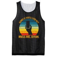 Admit It YouLl Low Key Miss Me Bruh Funny Bruh Teacher Mesh Reversible Basketball Jersey Tank