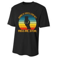 Admit It YouLl Low Key Miss Me Bruh Funny Bruh Teacher Performance Sprint T-Shirt