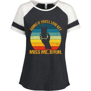 Admit It YouLl Low Key Miss Me Bruh Funny Bruh Teacher Enza Ladies Jersey Colorblock Tee