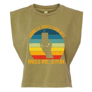 Admit It YouLl Low Key Miss Me Bruh Funny Bruh Teacher Garment-Dyed Women's Muscle Tee