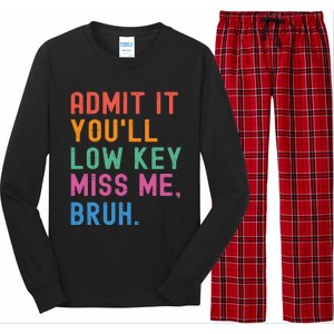 Admit It You Will Low Key Miss Me Bruh Long Sleeve Pajama Set