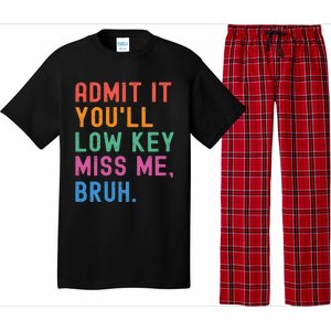 Admit It You Will Low Key Miss Me Bruh Pajama Set