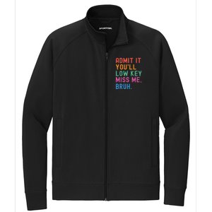 Admit It You Will Low Key Miss Me Bruh Stretch Full-Zip Cadet Jacket