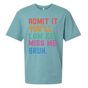 Admit It You Will Low Key Miss Me Bruh Sueded Cloud Jersey T-Shirt