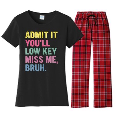 Admit It Youll Low Key Miss Me Bruh Funny Bruh Teachers Women's Flannel Pajama Set