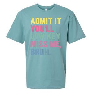 Admit It Youll Low Key Miss Me Bruh Funny Bruh Teachers Sueded Cloud Jersey T-Shirt