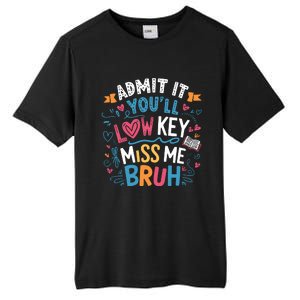 Admit It YouLl Low Key Miss Me Bruh Funny Bruh Tall Fusion ChromaSoft Performance T-Shirt