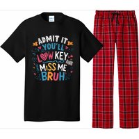 Admit It YouLl Low Key Miss Me Bruh Funny Bruh Pajama Set