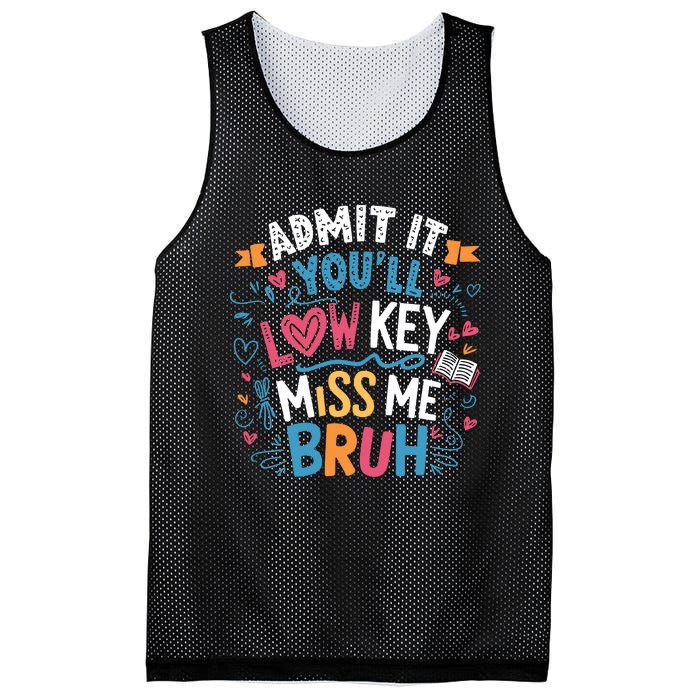 Admit It YouLl Low Key Miss Me Bruh Funny Bruh Mesh Reversible Basketball Jersey Tank