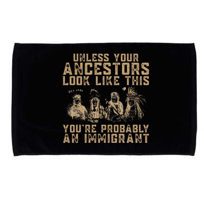 American Indian YouRe Probably An Immigrant Microfiber Hand Towel