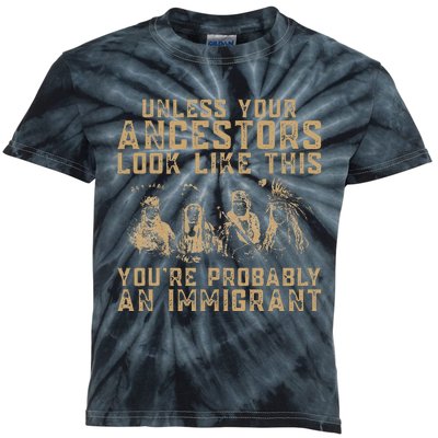 American Indian YouRe Probably An Immigrant Kids Tie-Dye T-Shirt