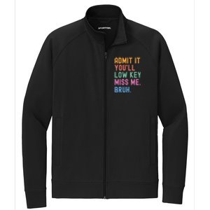 Admit It YouLl Low Key Miss Me Bruh Funny Bruh Teacher Stretch Full-Zip Cadet Jacket